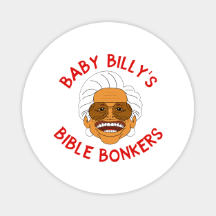 Baby Billy's Bible Bonkers Magnet